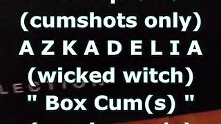 BBB preview: AZKADELIA (wicked witch) "BoxCum(s)" (cumshots only)
